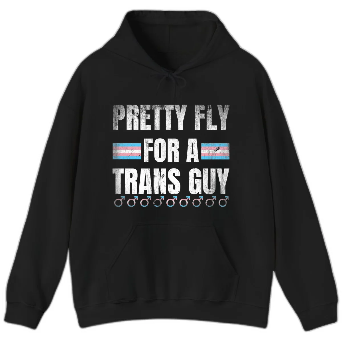 Distressed white text reading 'Pretty Fly For A Trans Guy' with blue and pink transgender pride stripes and male gender symbols in Black
