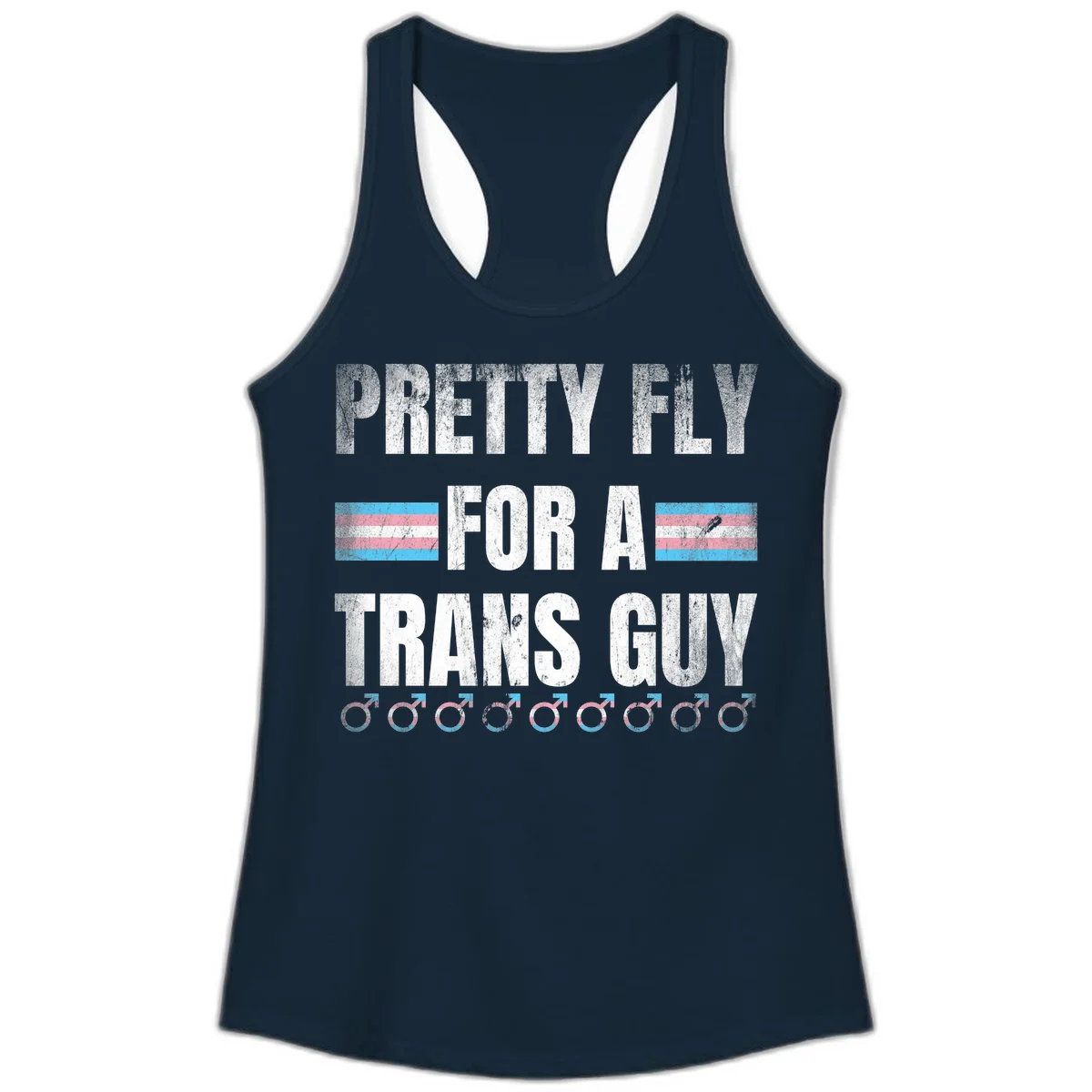 Distressed white text reading 'Pretty Fly For A Trans Guy' with blue and pink transgender pride stripes and male gender symbols in Solid Midnight Navy