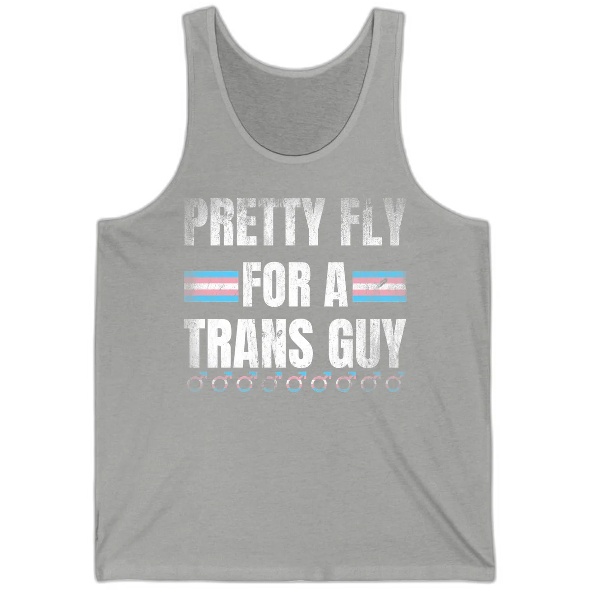 Distressed white text reading 'Pretty Fly For A Trans Guy' with blue and pink transgender pride stripes and male gender symbols in Athletic Heather