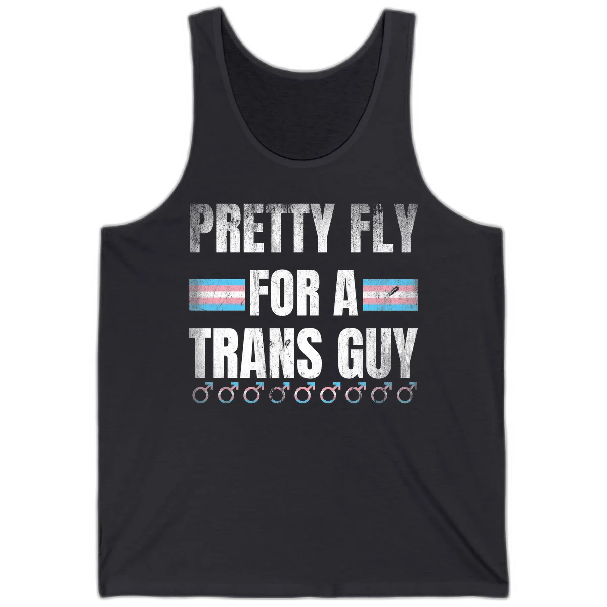 Distressed white text reading 'Pretty Fly For A Trans Guy' with blue and pink transgender pride stripes and male gender symbols in Dark Grey