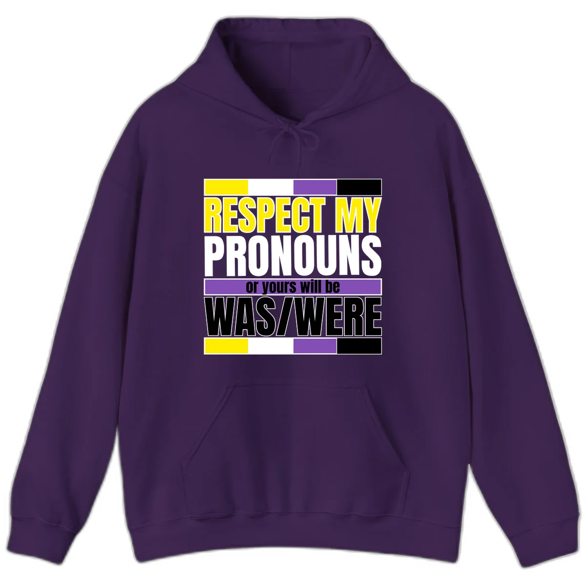 Bold typography design reading 'Respect My Pronouns or yours will be WAS/WERE' in yellow, white, and black text with color blocks in Purple