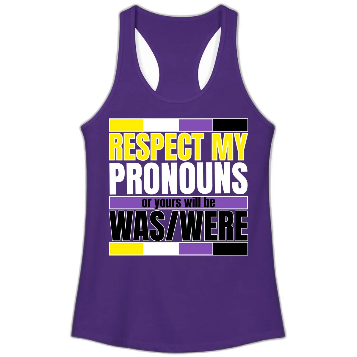 Bold typography design reading 'Respect My Pronouns or yours will be WAS/WERE' in yellow, white, and black text with color blocks in Solid Purple Rush