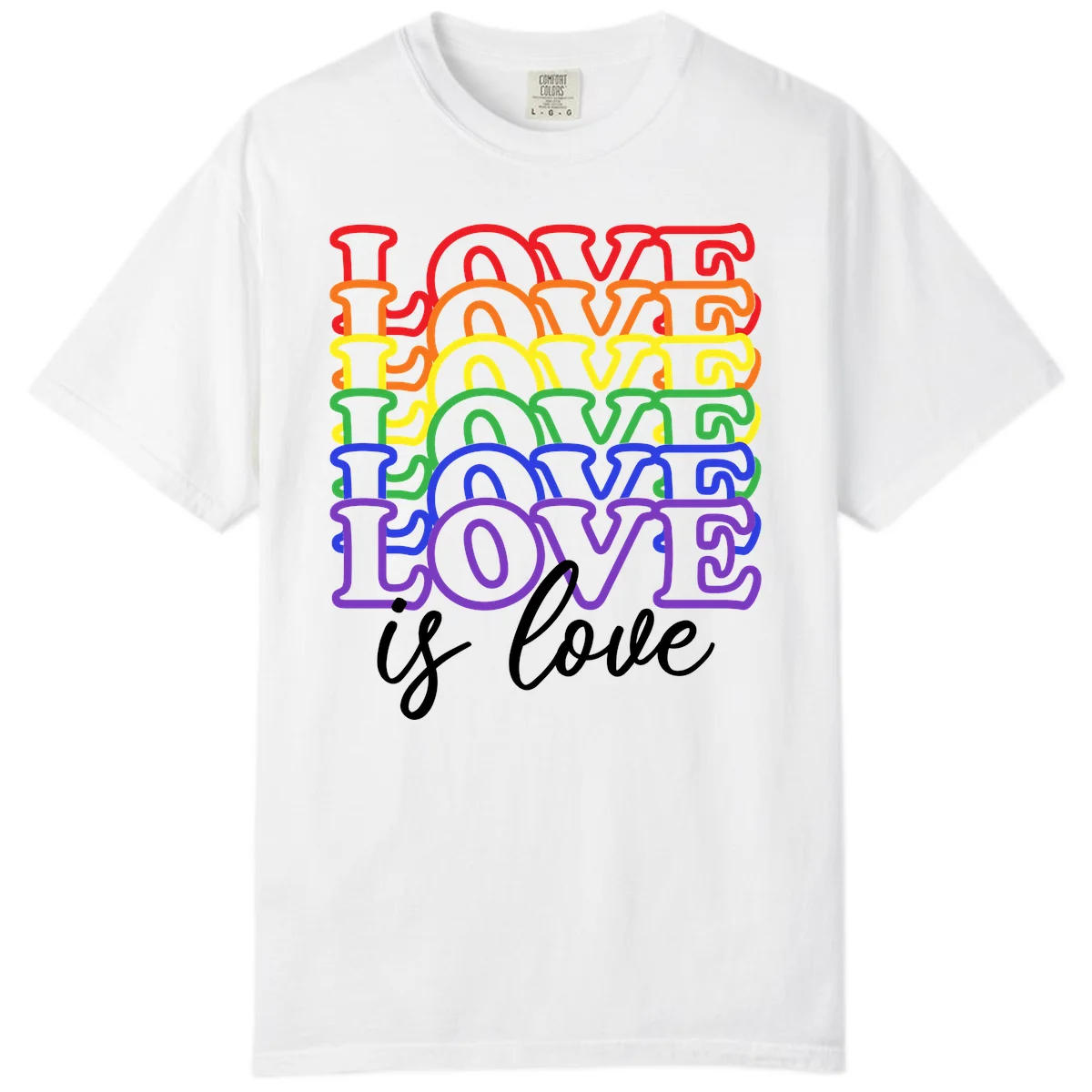 Love is love rainbow pride design with stacked colorful letters in red, orange, yellow, green, blue, and purple in White