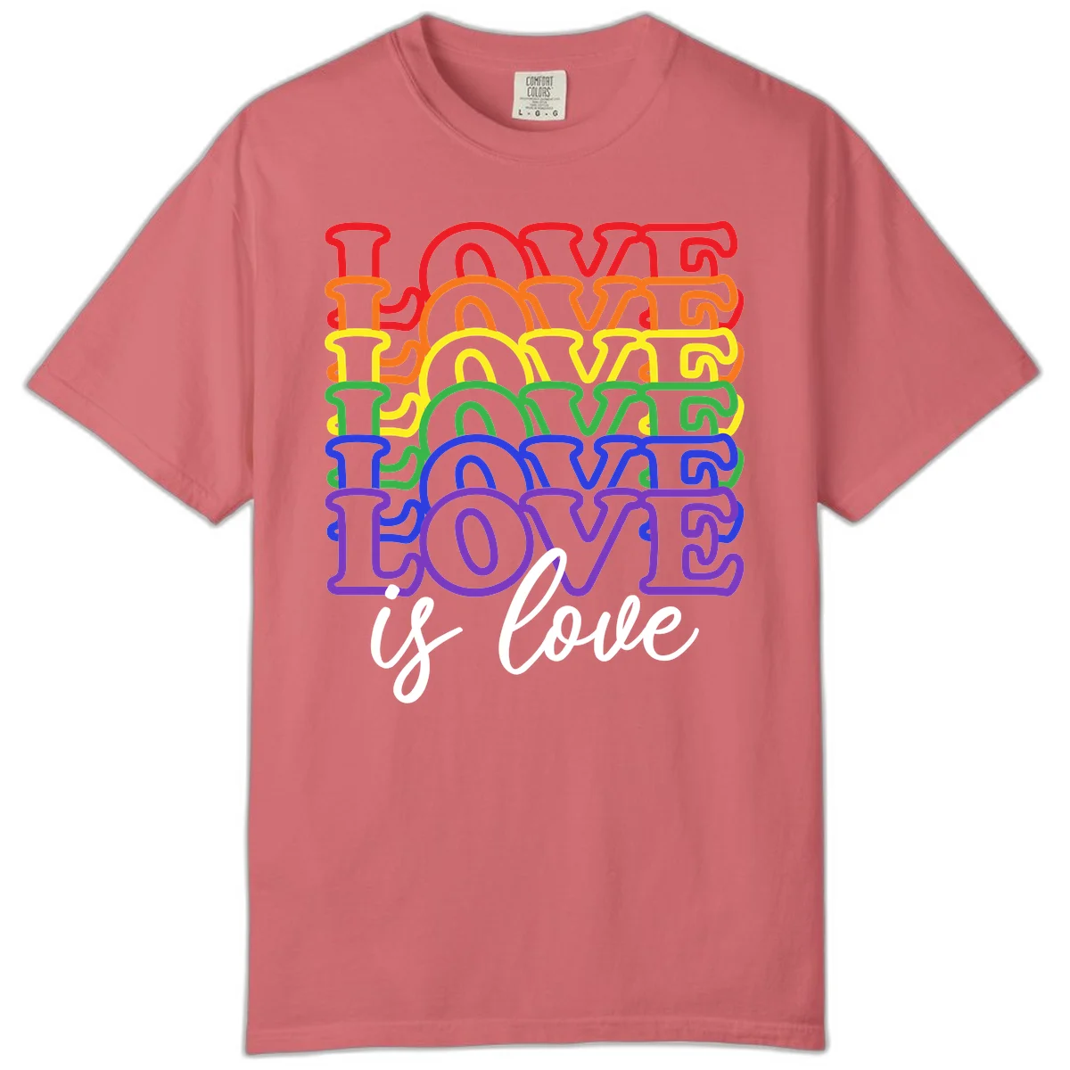 Love is love rainbow pride design with stacked colorful letters in red, orange, yellow, green, blue, and purple in Watermelon