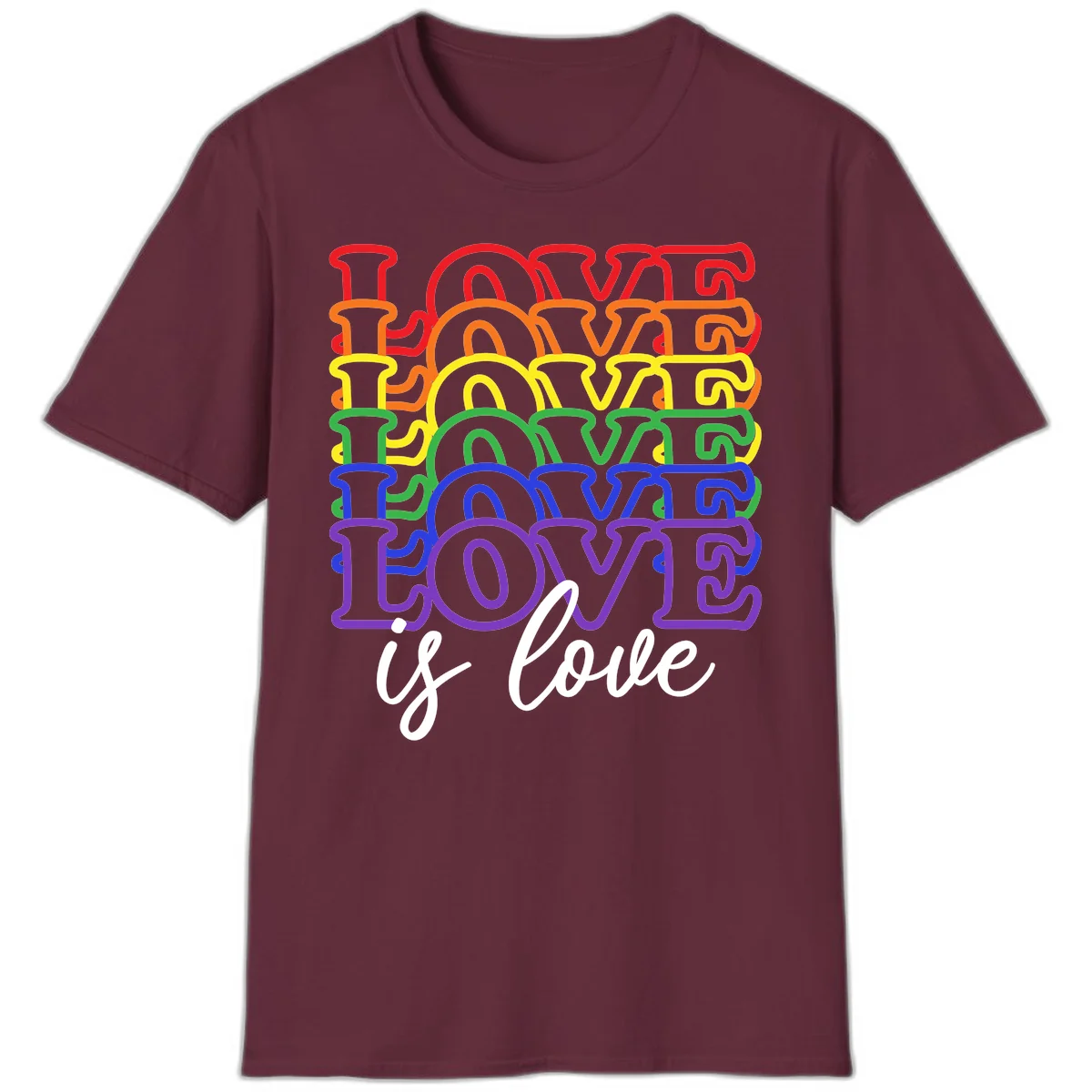 Love is love rainbow pride design with stacked colorful letters in red, orange, yellow, green, blue, and purple in Maroon