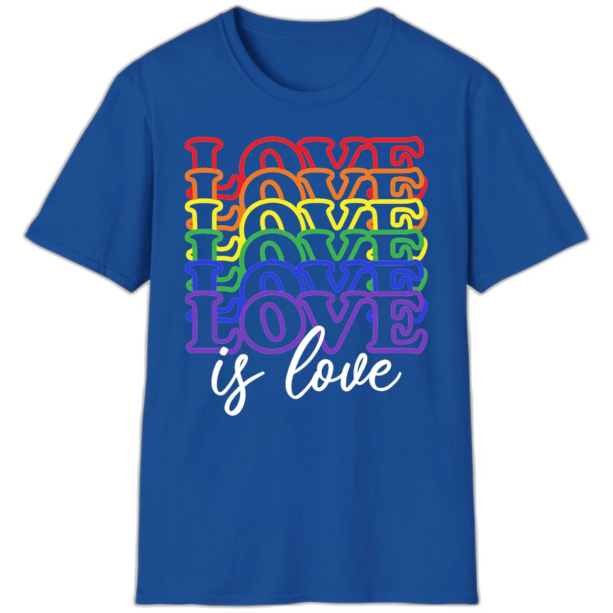 Love is love rainbow pride design with stacked colorful letters in red, orange, yellow, green, blue, and purple in Royal