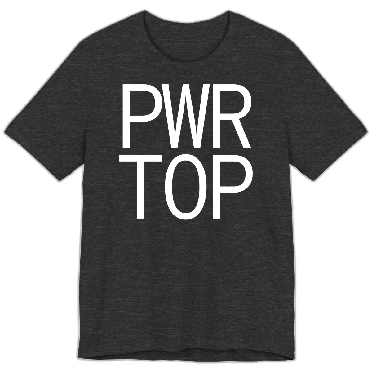 PWR TOP bold sans-serif typography design in white lettering on gray background in Dark Grey Heather