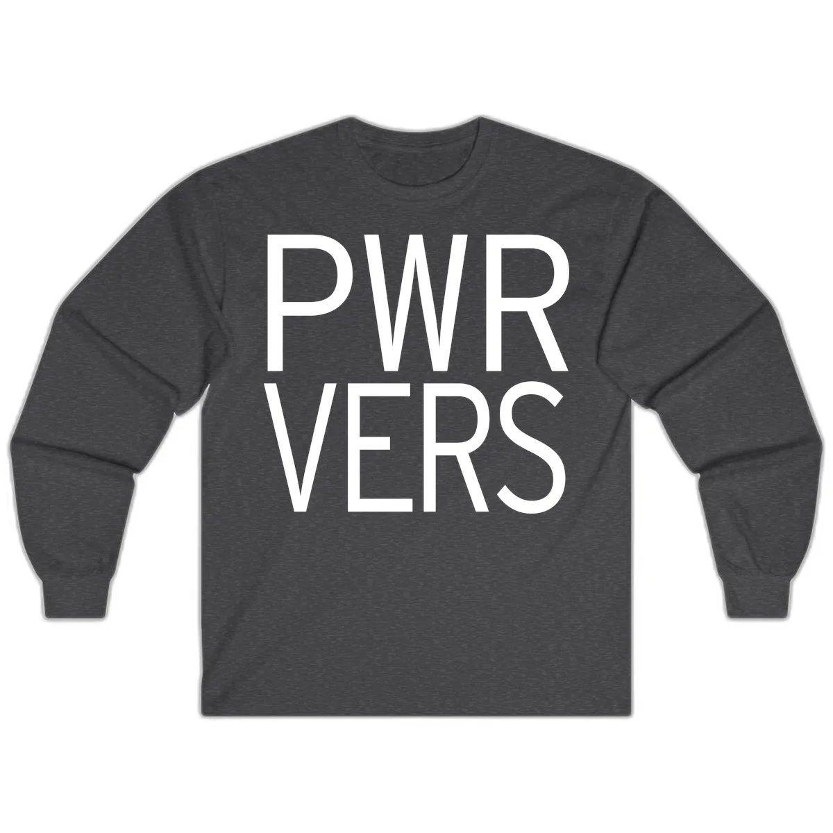 Bold white 'PWR VERS' text on gray background - a proud typography design celebrating LGBTQ+ identity in Dark Heather