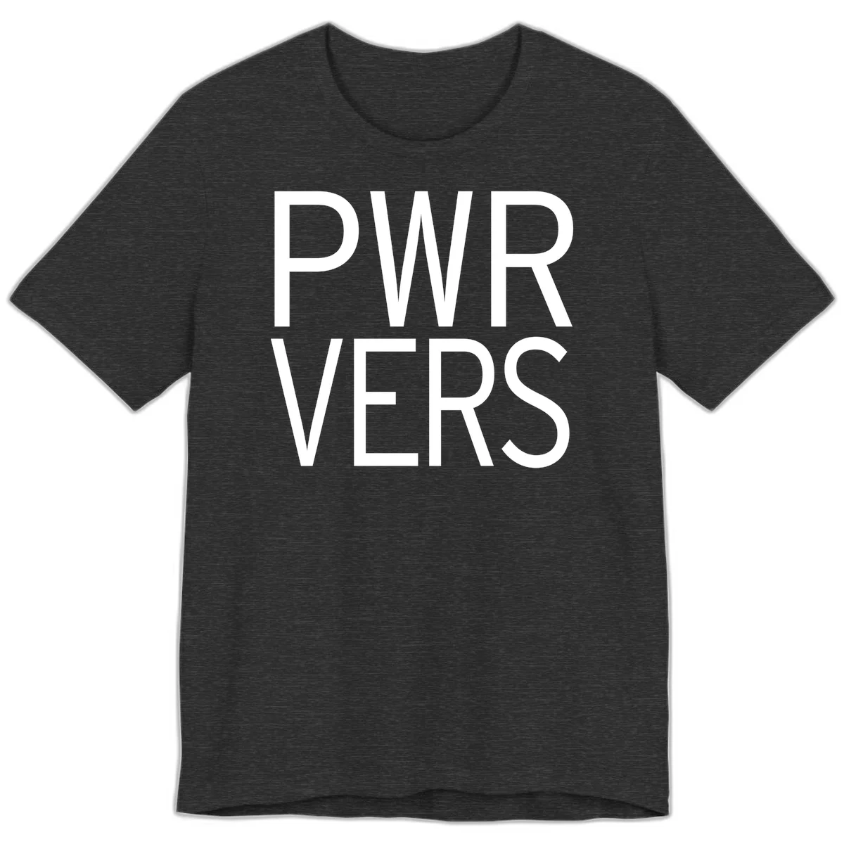 Bold white 'PWR VERS' text on gray background - a proud typography design celebrating LGBTQ+ identity in Dark Grey Heather