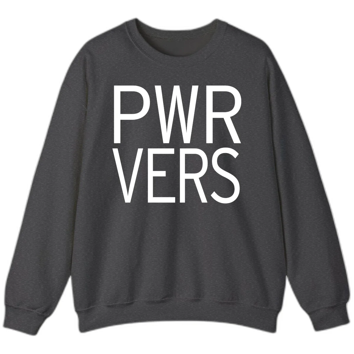 Bold white 'PWR VERS' text on gray background - a proud typography design celebrating LGBTQ+ identity in Dark Heather