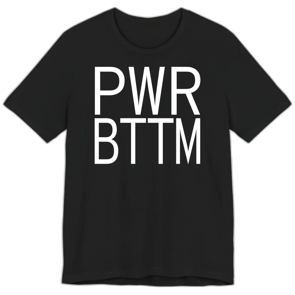 PWR BTTM pride shirt design with bold white sans-serif lettering stacked vertically on gray background in Black