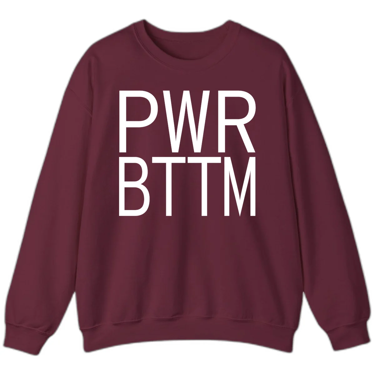 PWR BTTM pride shirt design with bold white sans-serif lettering stacked vertically on gray background in Maroon