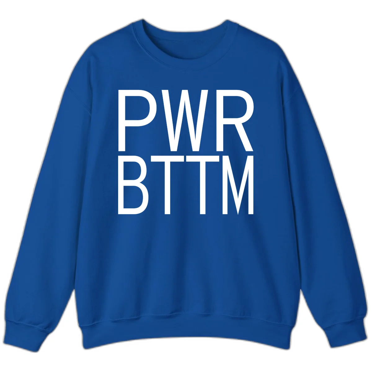 PWR BTTM pride shirt design with bold white sans-serif lettering stacked vertically on gray background in Royal