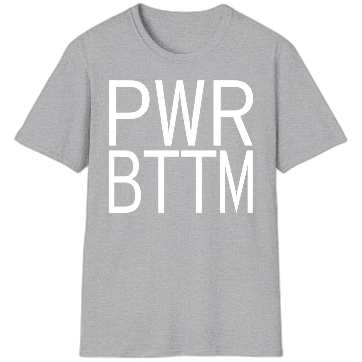 PWR BTTM pride shirt design with bold white sans-serif lettering stacked vertically on gray background in Sport Grey