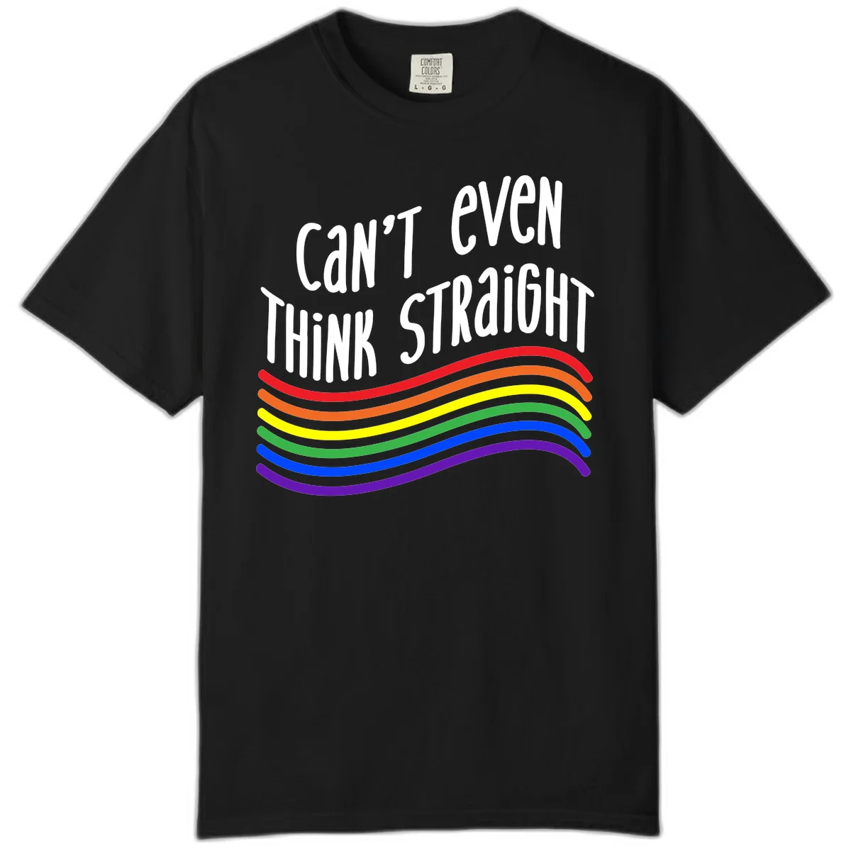 Design with white text 'Can't Even Think Straight' above flowing rainbow-colored wavy lines in pride flag colors on gray background in Black