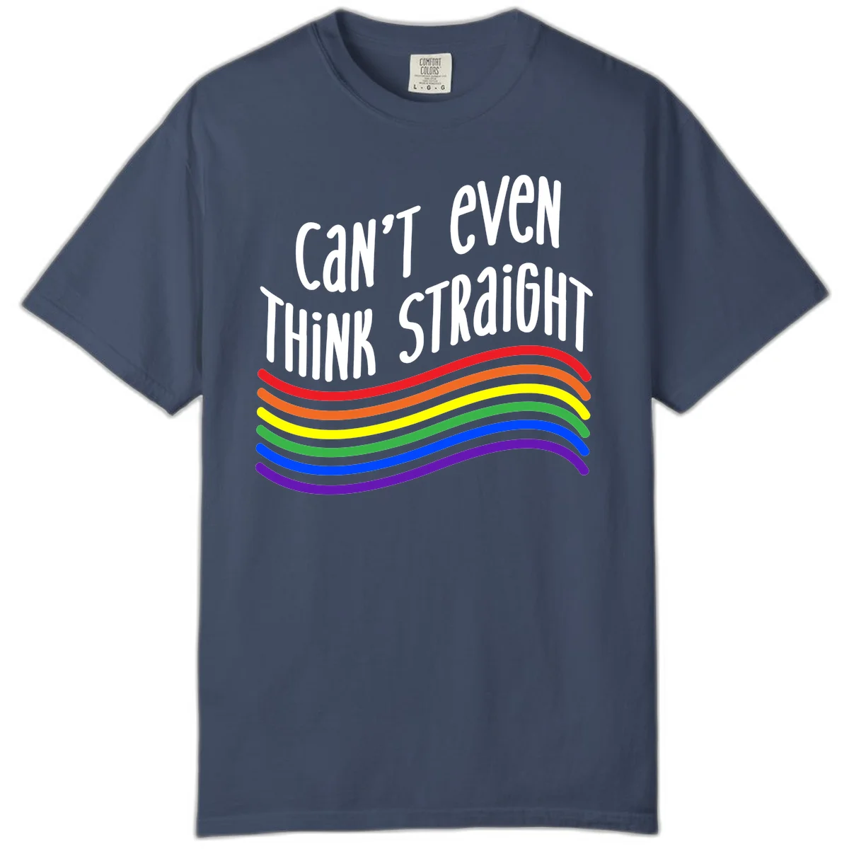 Design with white text 'Can't Even Think Straight' above flowing rainbow-colored wavy lines in pride flag colors on gray background in Midnight