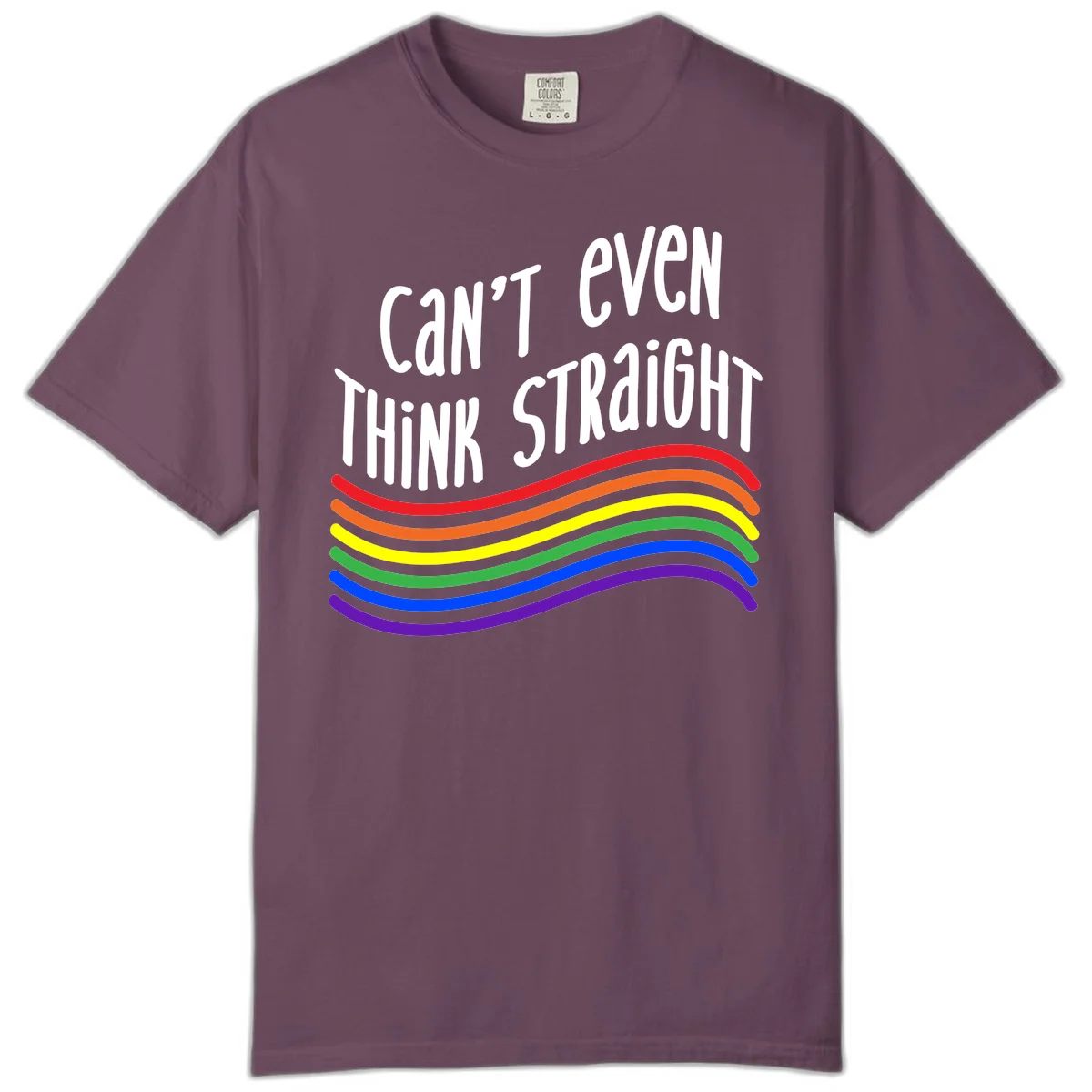 Design with white text 'Can't Even Think Straight' above flowing rainbow-colored wavy lines in pride flag colors on gray background in Berry
