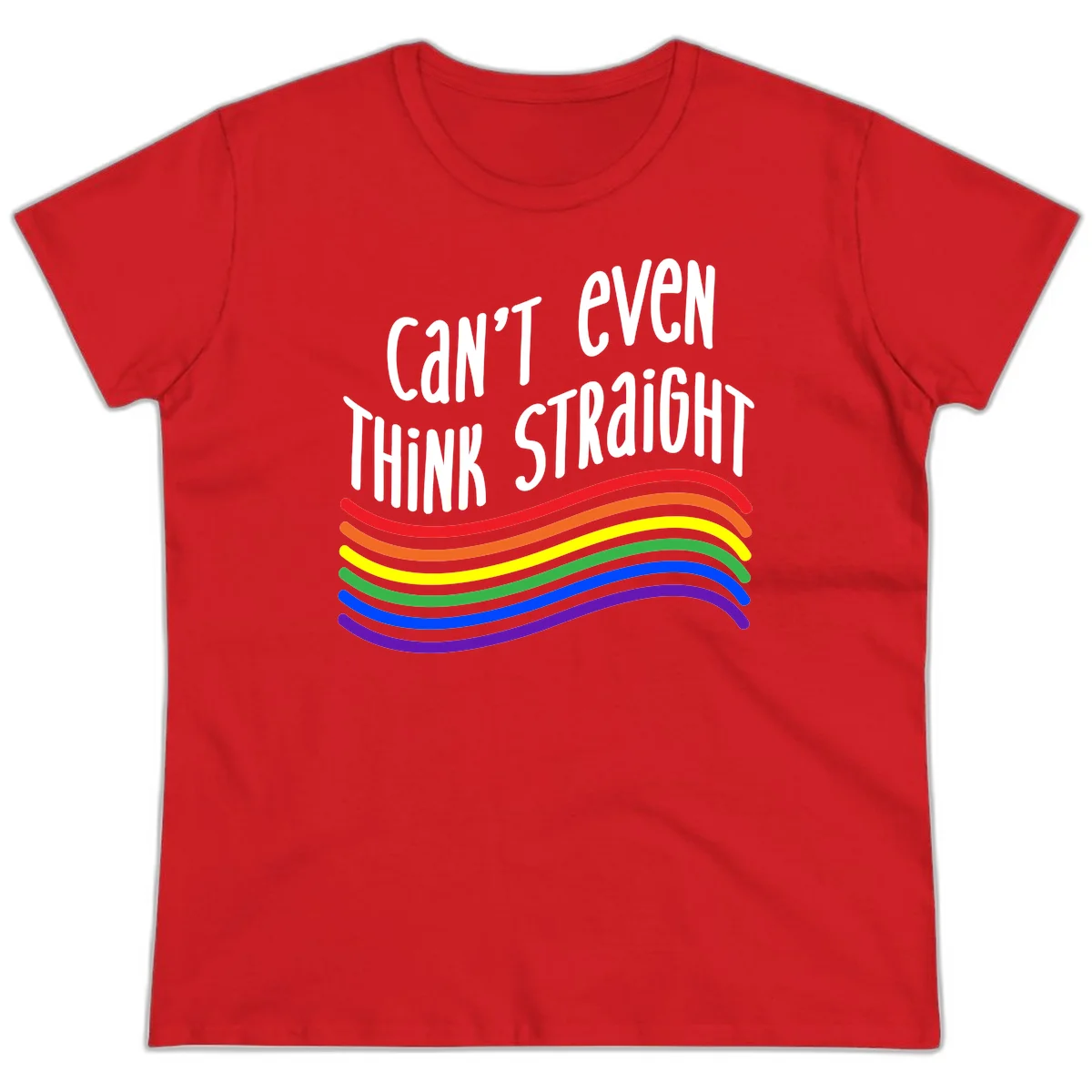 Design with white text 'Can't Even Think Straight' above flowing rainbow-colored wavy lines in pride flag colors on gray background in Red