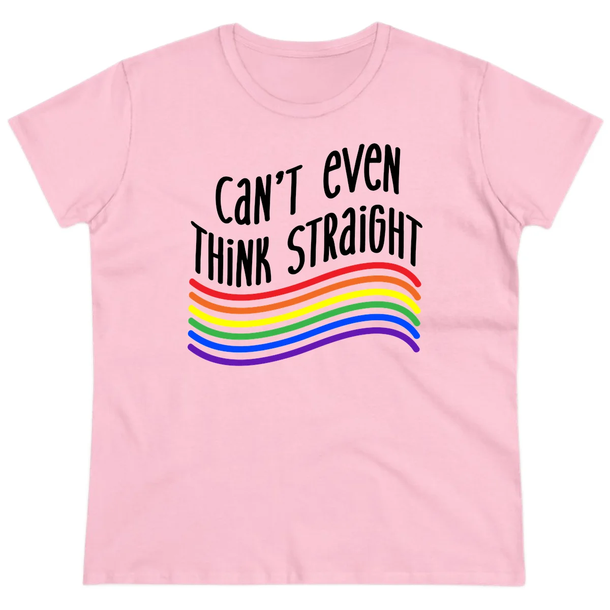 Design with white text 'Can't Even Think Straight' above flowing rainbow-colored wavy lines in pride flag colors on gray background in Light Pink