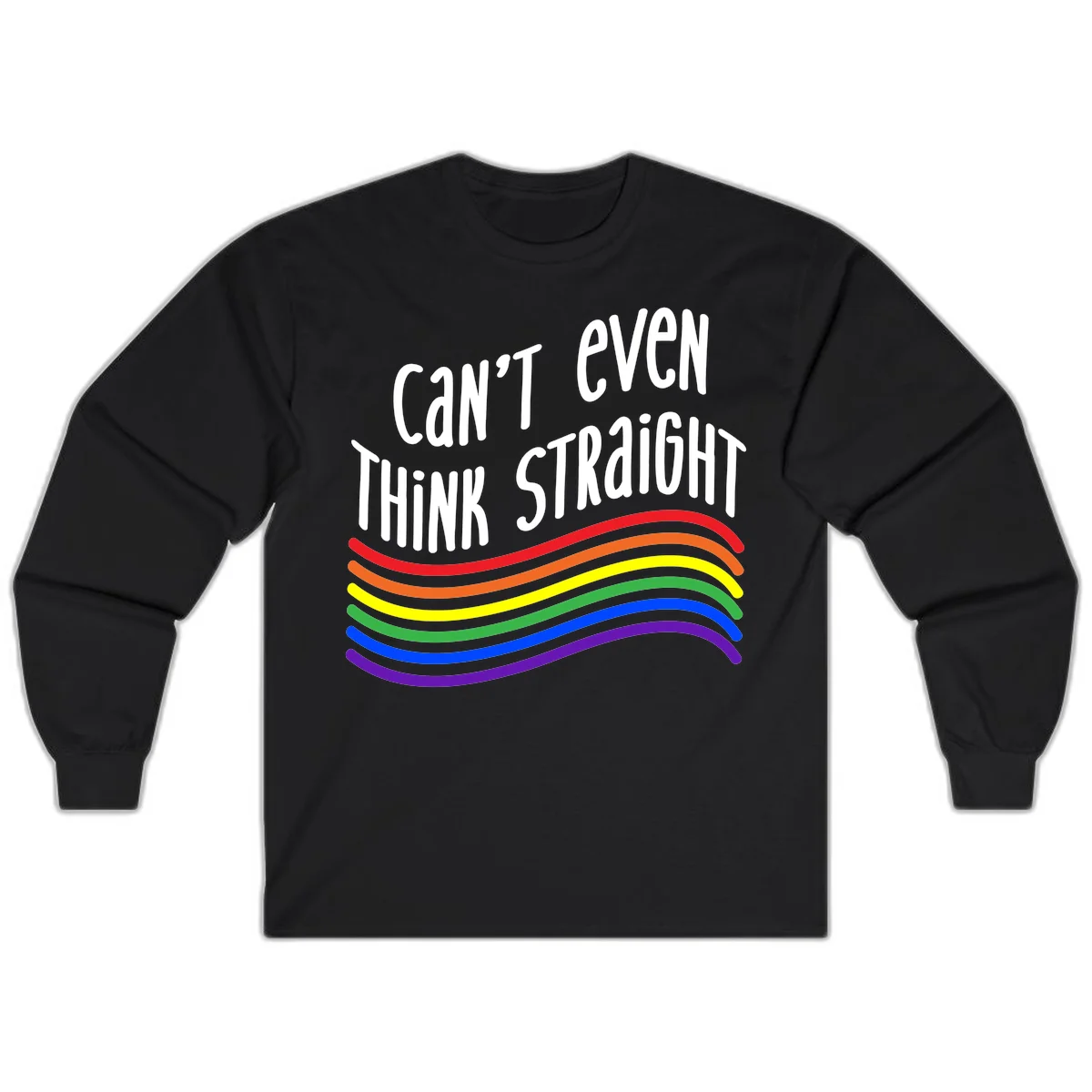 Design with white text 'Can't Even Think Straight' above flowing rainbow-colored wavy lines in pride flag colors on gray background in Black