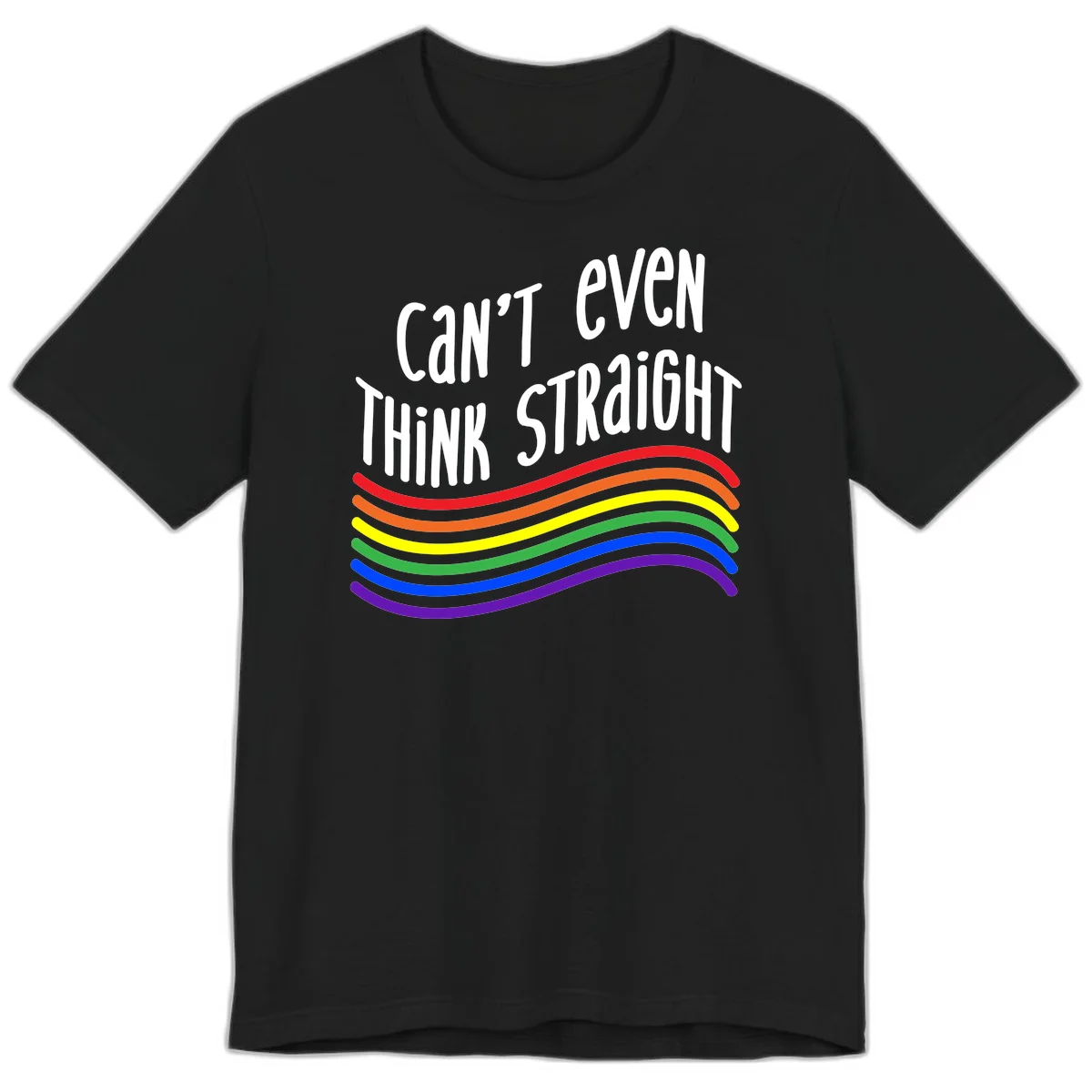 Design with white text 'Can't Even Think Straight' above flowing rainbow-colored wavy lines in pride flag colors on gray background in Black