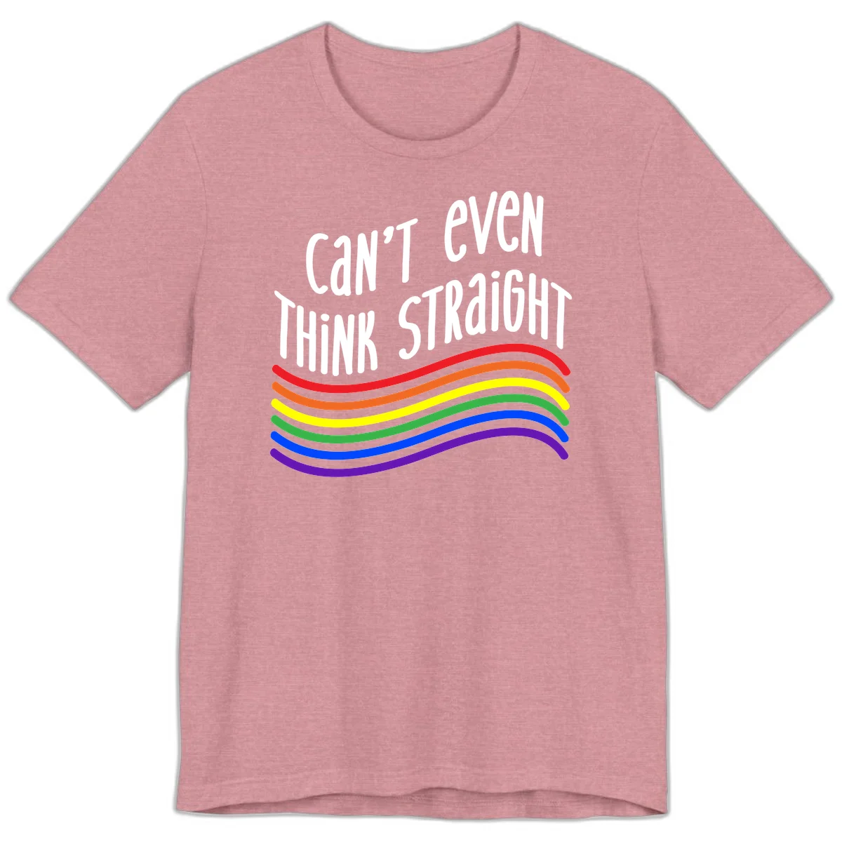 Design with white text 'Can't Even Think Straight' above flowing rainbow-colored wavy lines in pride flag colors on gray background in Heather Orchid