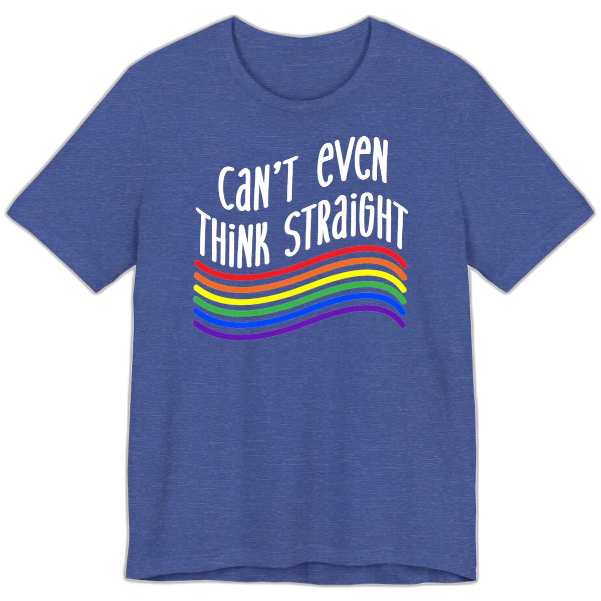 Design with white text 'Can't Even Think Straight' above flowing rainbow-colored wavy lines in pride flag colors on gray background in Heather True Royal