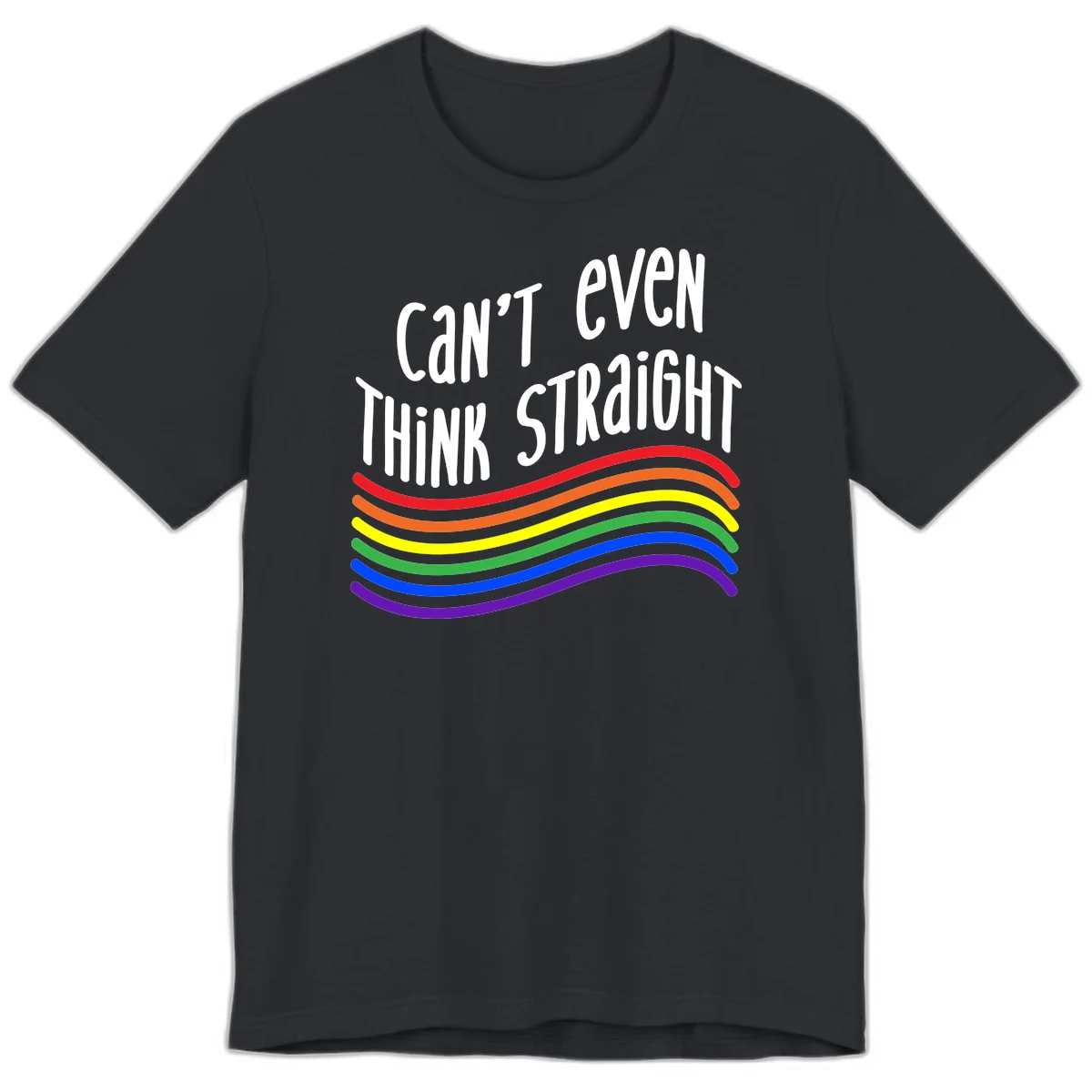Design with white text 'Can't Even Think Straight' above flowing rainbow-colored wavy lines in pride flag colors on gray background in Vintage Black