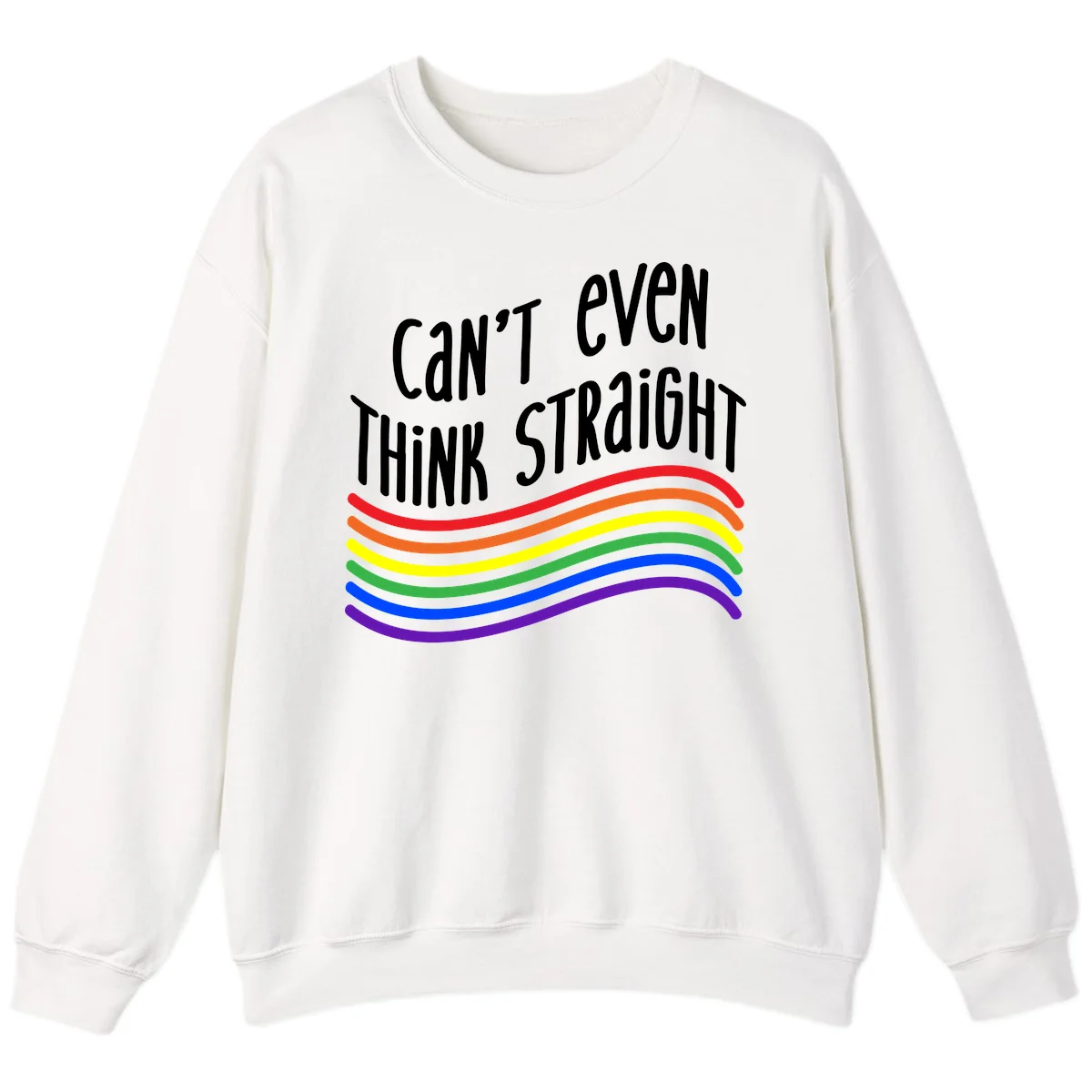Design with white text 'Can't Even Think Straight' above flowing rainbow-colored wavy lines in pride flag colors on gray background in White