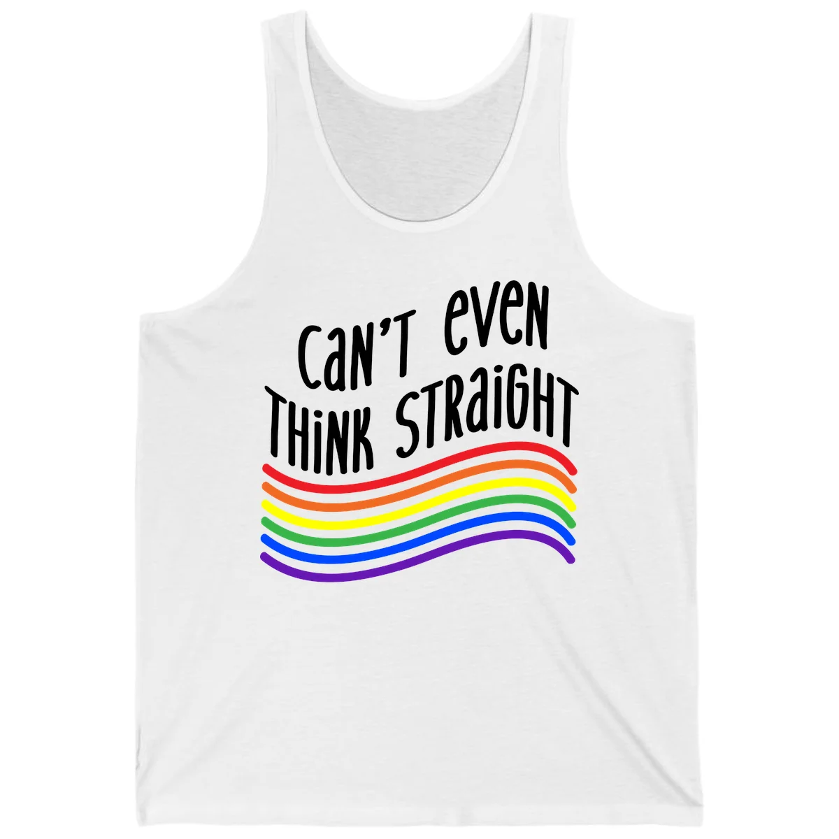Design with white text 'Can't Even Think Straight' above flowing rainbow-colored wavy lines in pride flag colors on gray background in White
