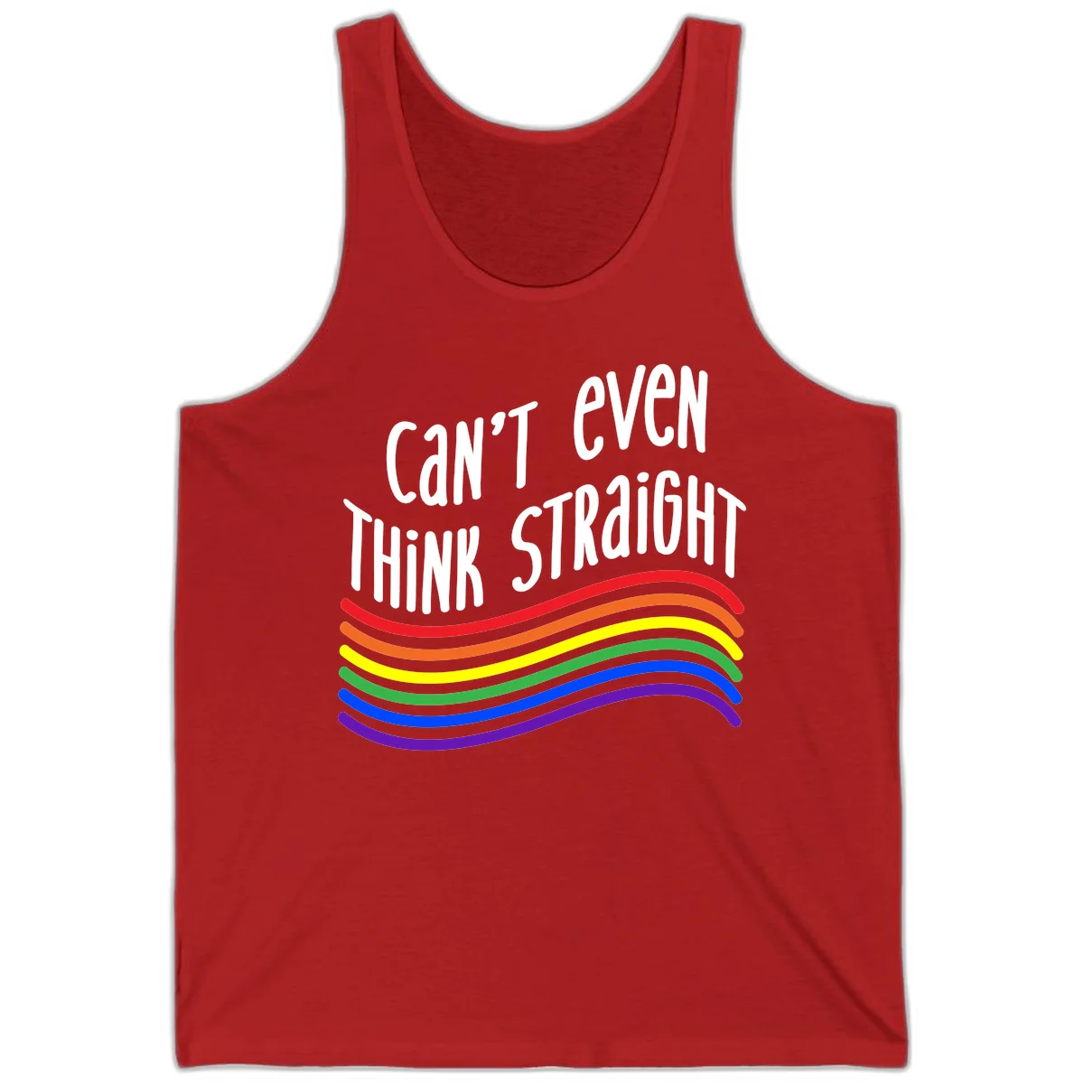 Design with white text 'Can't Even Think Straight' above flowing rainbow-colored wavy lines in pride flag colors on gray background in Red