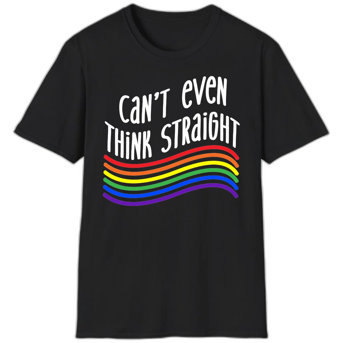 Design with white text 'Can't Even Think Straight' above flowing rainbow-colored wavy lines in pride flag colors on gray background in Black