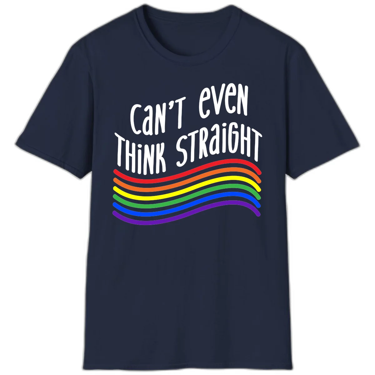 Design with white text 'Can't Even Think Straight' above flowing rainbow-colored wavy lines in pride flag colors on gray background in Navy