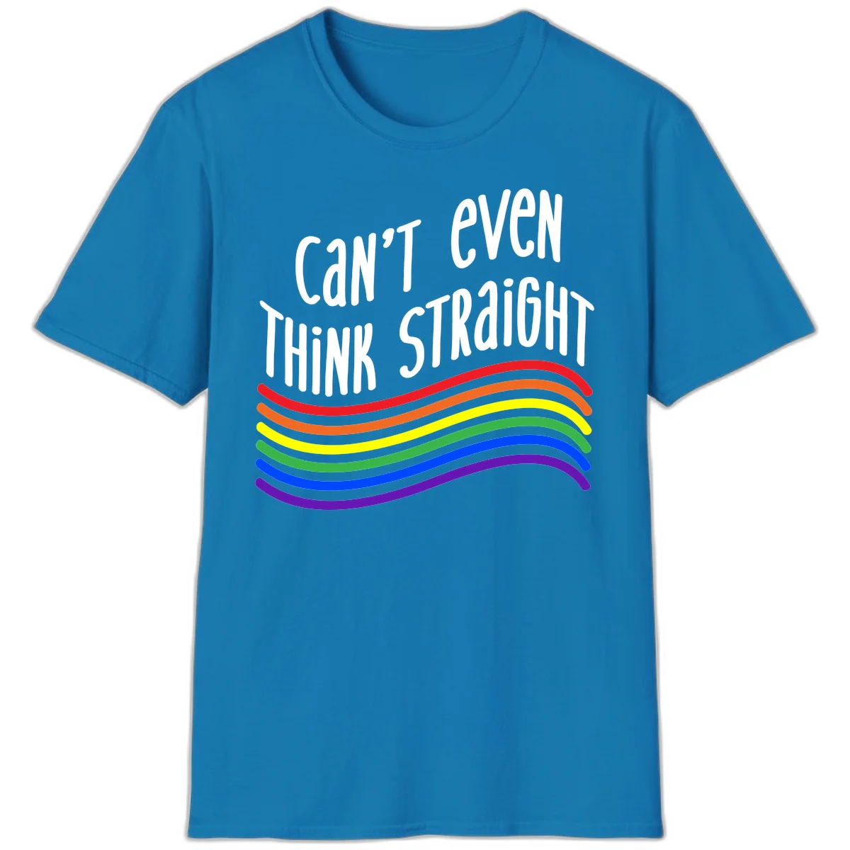 Design with white text 'Can't Even Think Straight' above flowing rainbow-colored wavy lines in pride flag colors on gray background in Sapphire