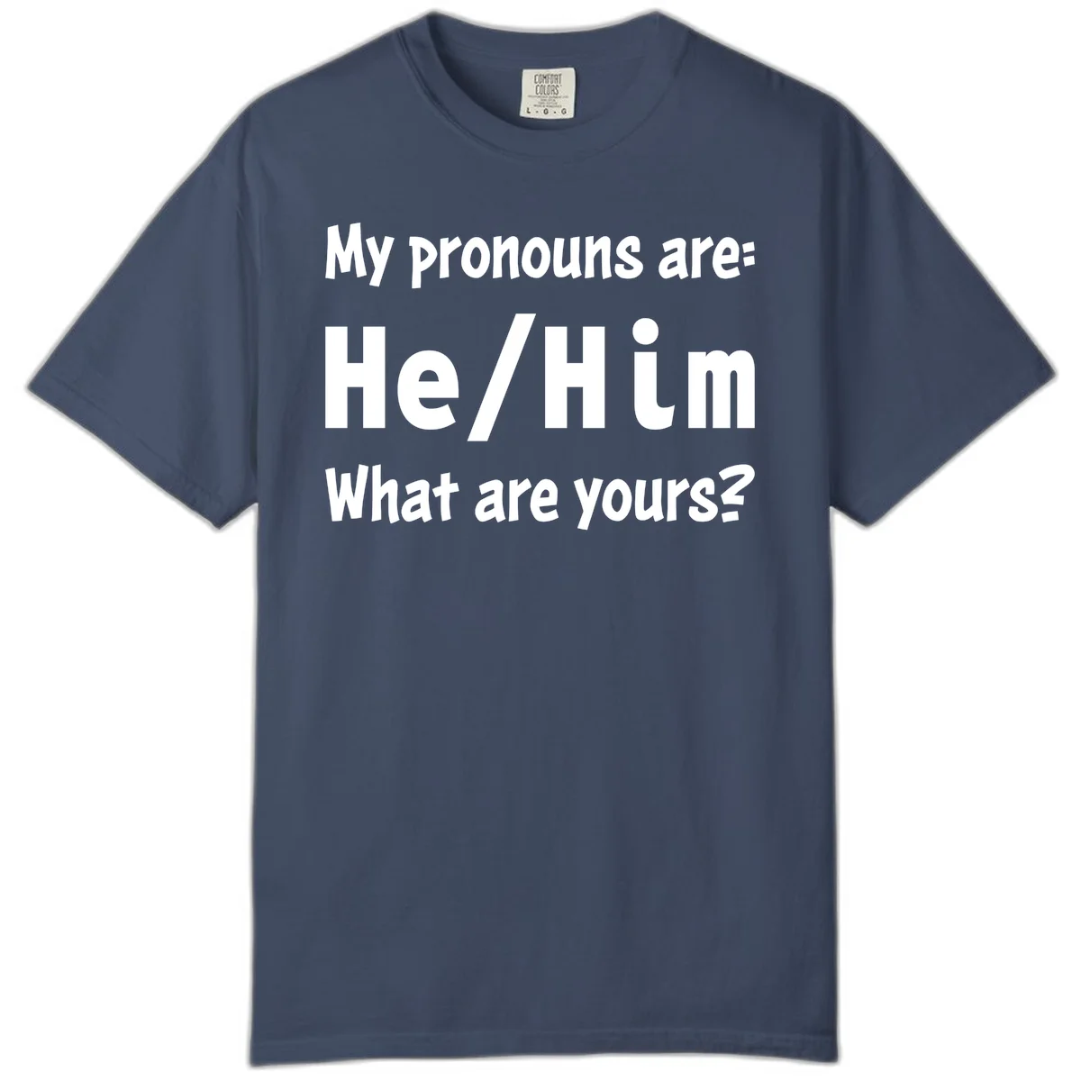 White text on gray background reading 'My pronouns are: He/Him What are yours?' - a he/him pronouns pride design in Midnight