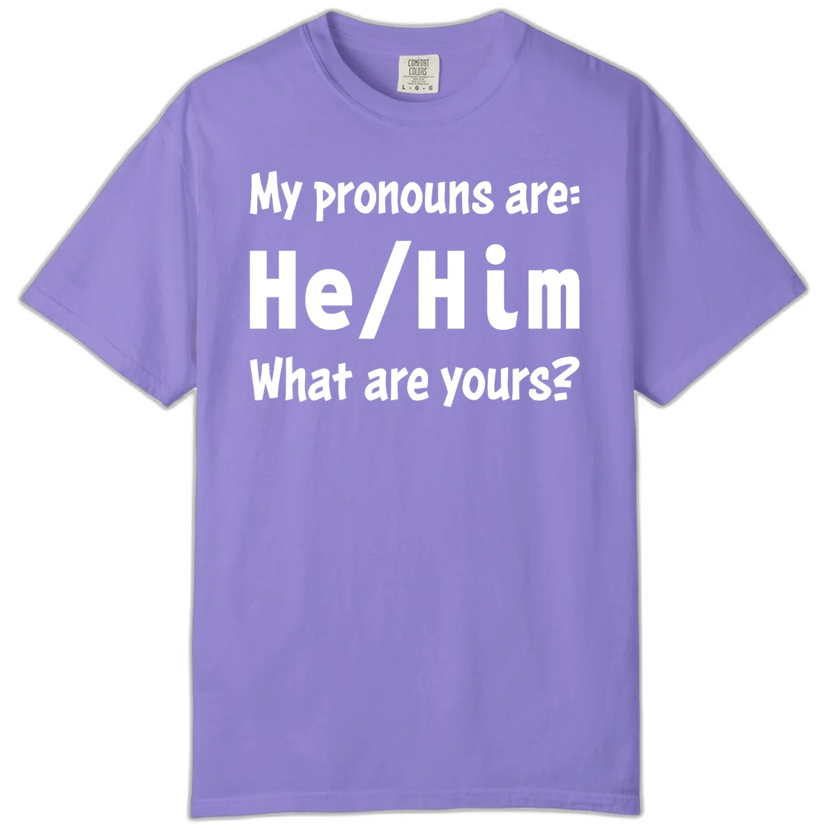 White text on gray background reading 'My pronouns are: He/Him What are yours?' - a he/him pronouns pride design in Violet