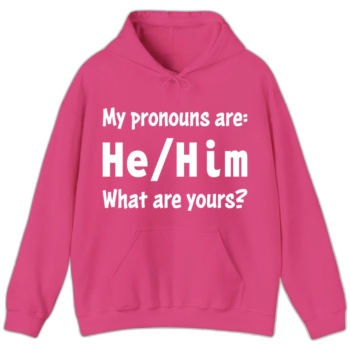 White text on gray background reading 'My pronouns are: He/Him What are yours?' - a he/him pronouns pride design in Heliconia