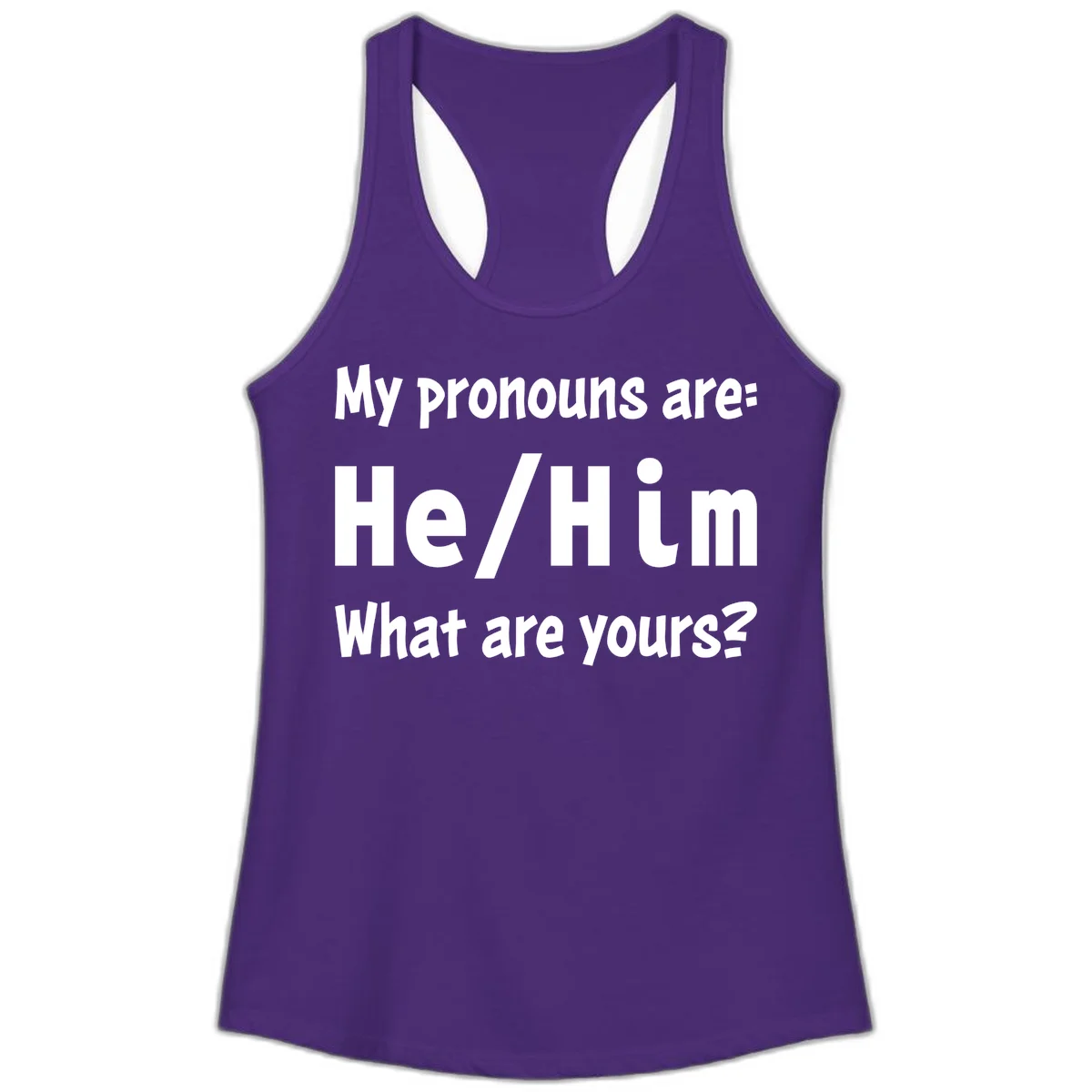 White text on gray background reading 'My pronouns are: He/Him What are yours?' - a he/him pronouns pride design in Solid Purple Rush