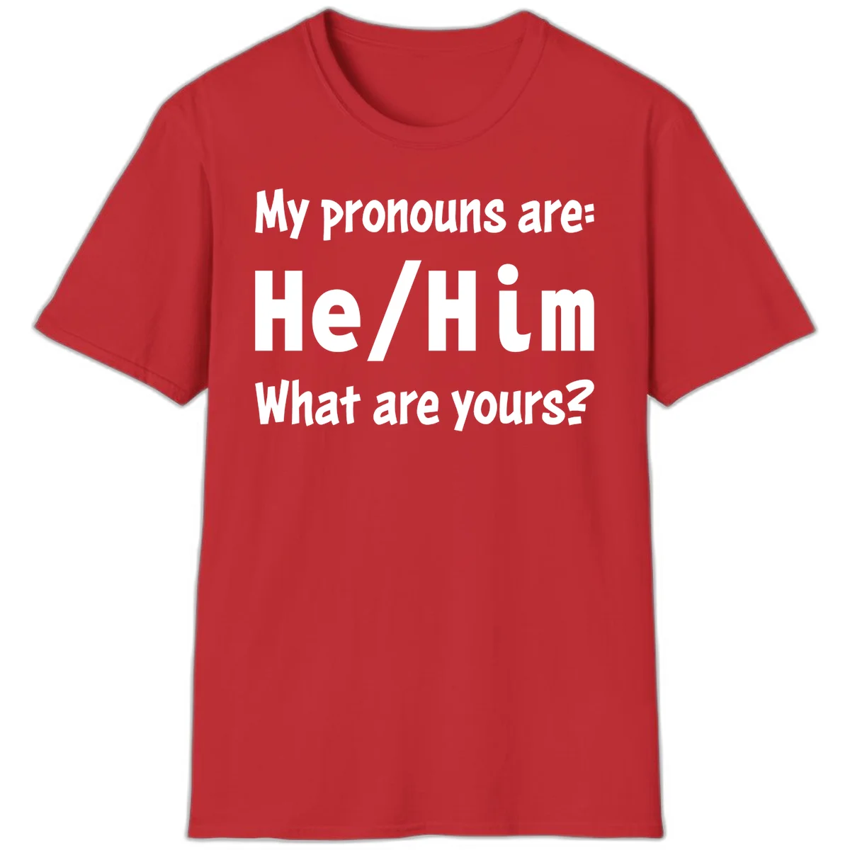 White text on gray background reading 'My pronouns are: He/Him What are yours?' - a he/him pronouns pride design in Red