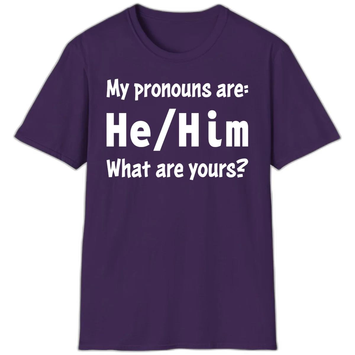 White text on gray background reading 'My pronouns are: He/Him What are yours?' - a he/him pronouns pride design in Purple