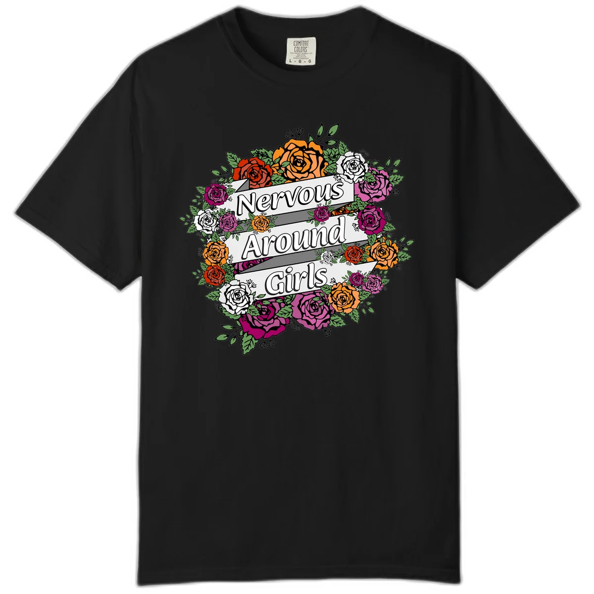 Nervous around girls floral design: colorful roses in red, orange, white, and magenta arranged in a wreath with banner ribbons displaying text on gray background in Black