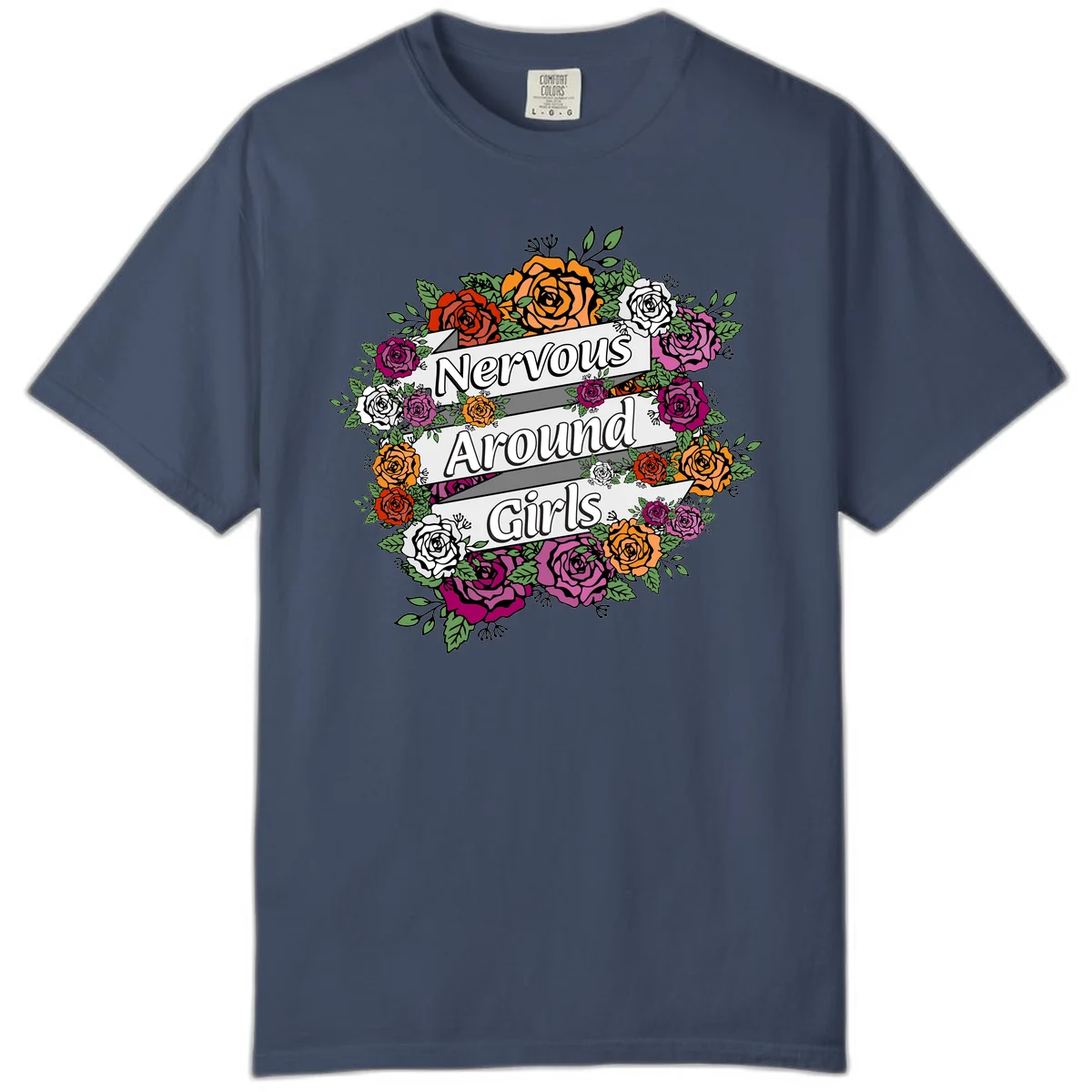 Nervous around girls floral design: colorful roses in red, orange, white, and magenta arranged in a wreath with banner ribbons displaying text on gray background in Midnight