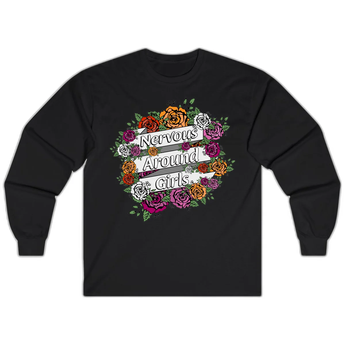 Nervous around girls floral design: colorful roses in red, orange, white, and magenta arranged in a wreath with banner ribbons displaying text on gray background in Black