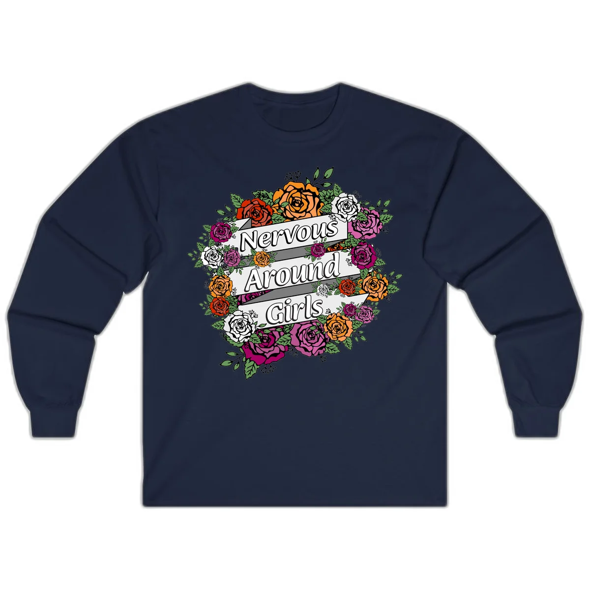 Nervous around girls floral design: colorful roses in red, orange, white, and magenta arranged in a wreath with banner ribbons displaying text on gray background in Navy