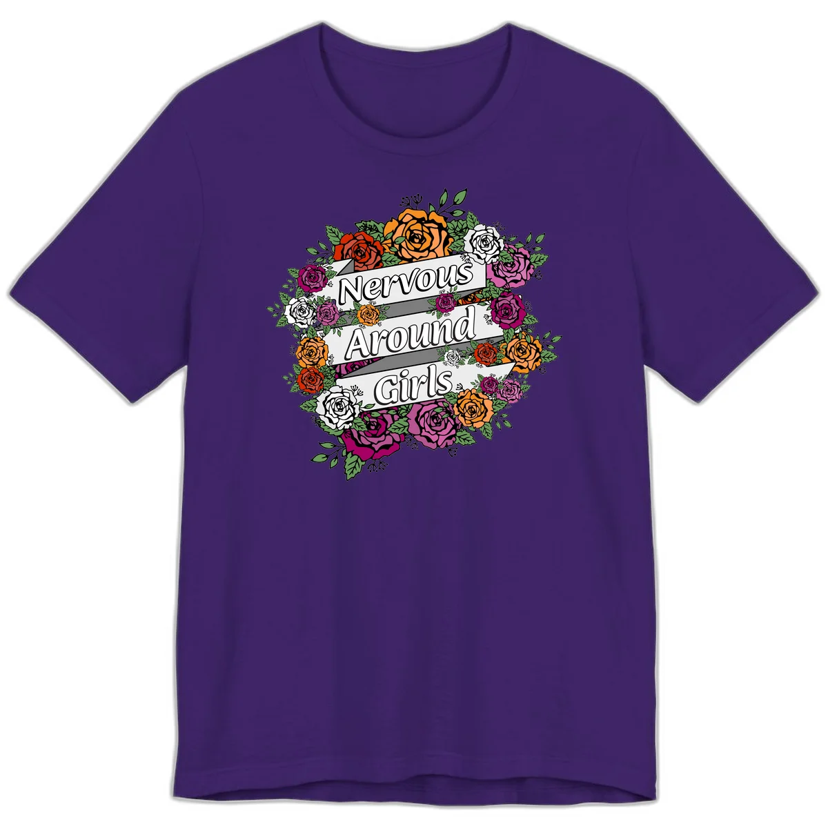 Nervous around girls floral design: colorful roses in red, orange, white, and magenta arranged in a wreath with banner ribbons displaying text on gray background in Team Purple