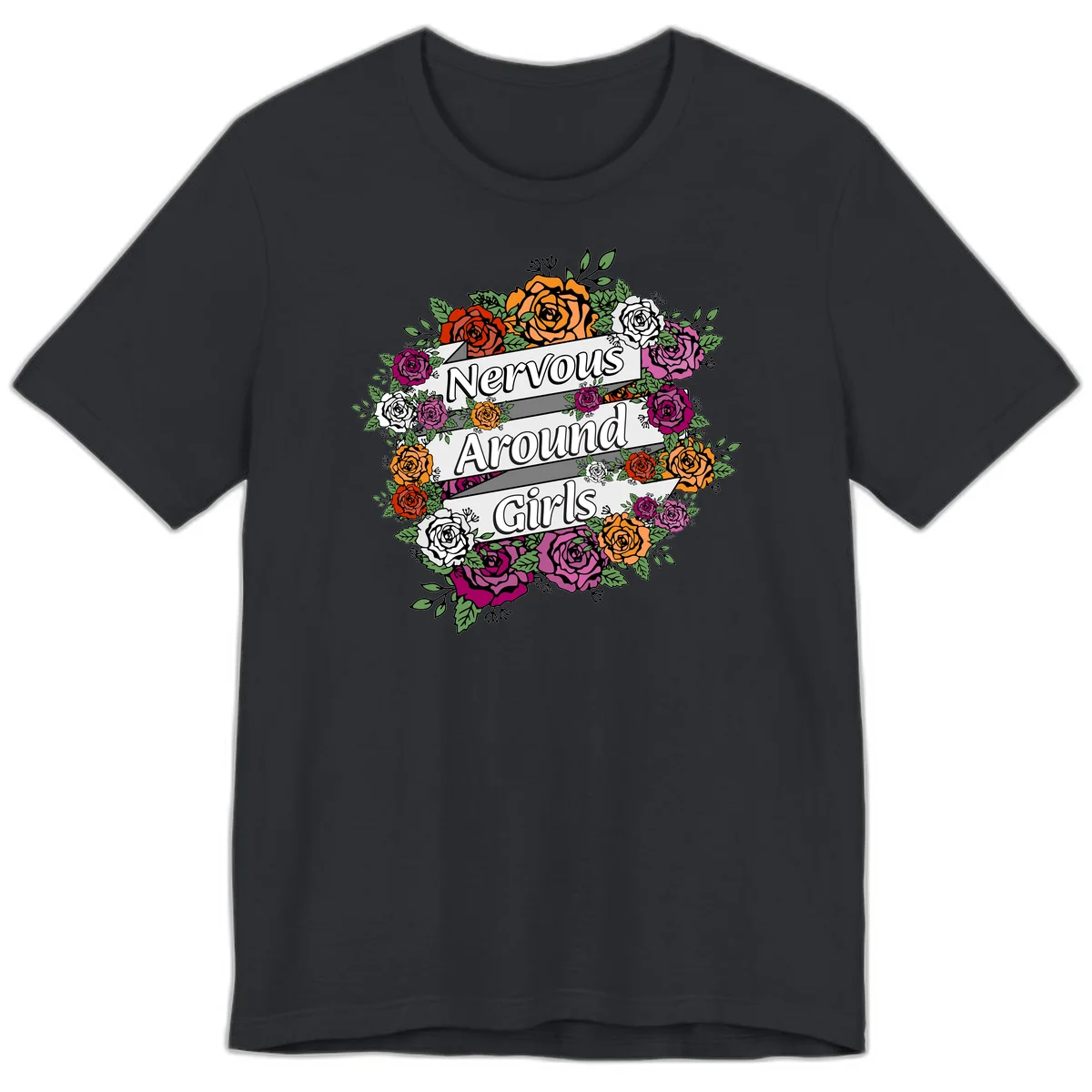Nervous around girls floral design: colorful roses in red, orange, white, and magenta arranged in a wreath with banner ribbons displaying text on gray background in Vintage Black