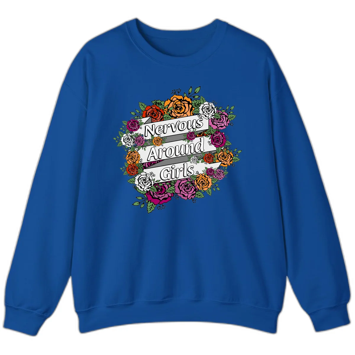 Nervous around girls floral design: colorful roses in red, orange, white, and magenta arranged in a wreath with banner ribbons displaying text on gray background in Royal