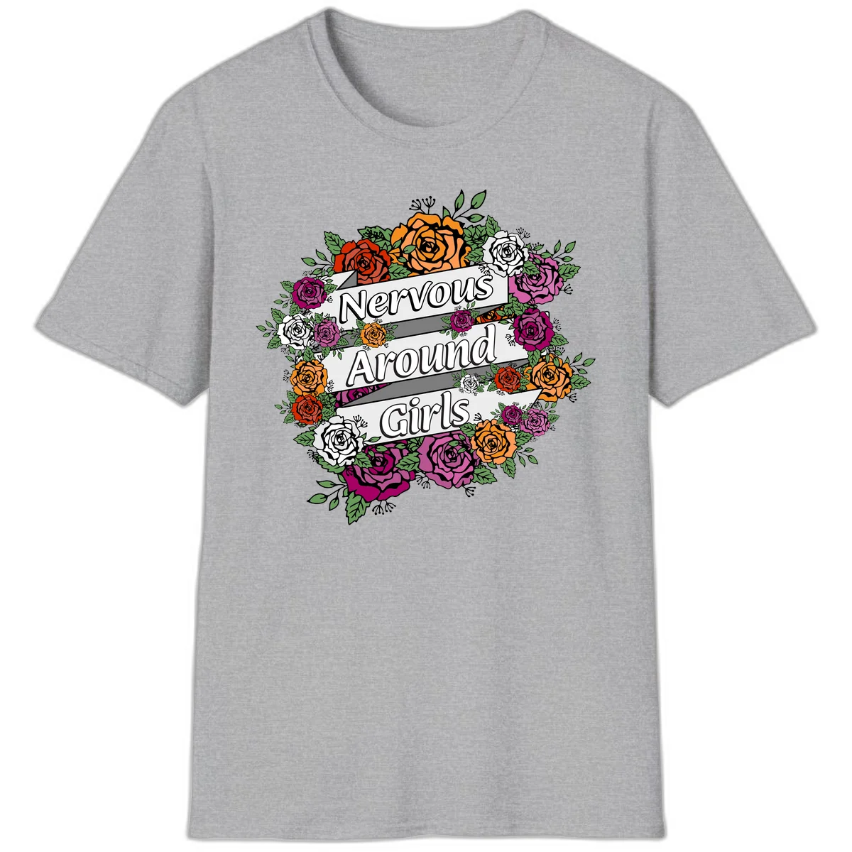 Nervous around girls floral design: colorful roses in red, orange, white, and magenta arranged in a wreath with banner ribbons displaying text on gray background in Sport Grey