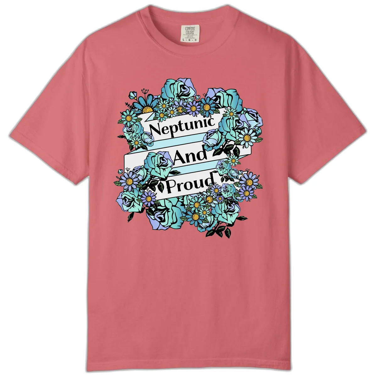 Neptunic pride design: turquoise and purple roses and daisies frame three white ribbons reading 'Neptunic And Proud' in bold text in Watermelon