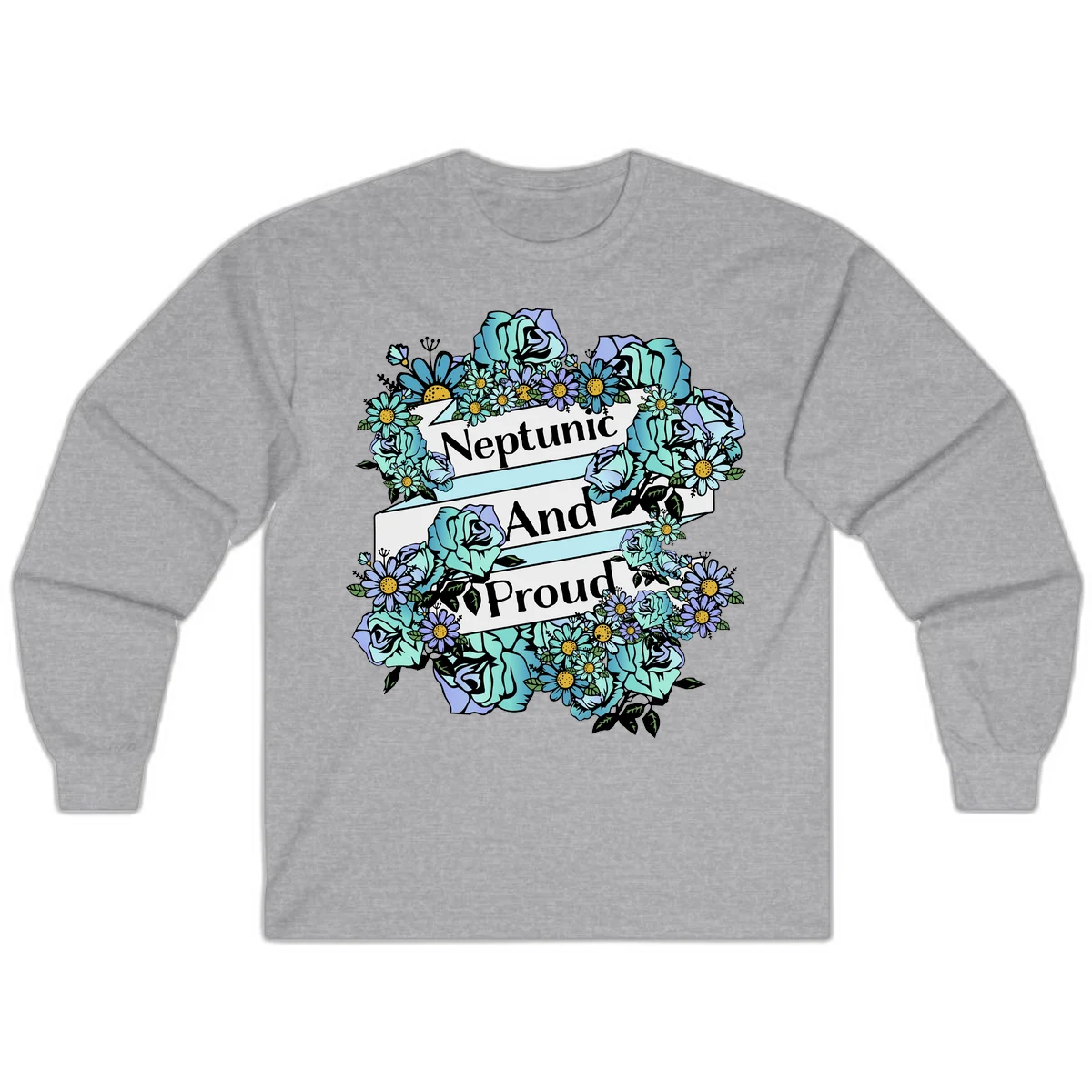 Neptunic pride design: turquoise and purple roses and daisies frame three white ribbons reading 'Neptunic And Proud' in bold text in Sport Grey